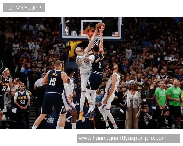 掘金上半场罚球命中率惊人首发五人全中助力球队领先